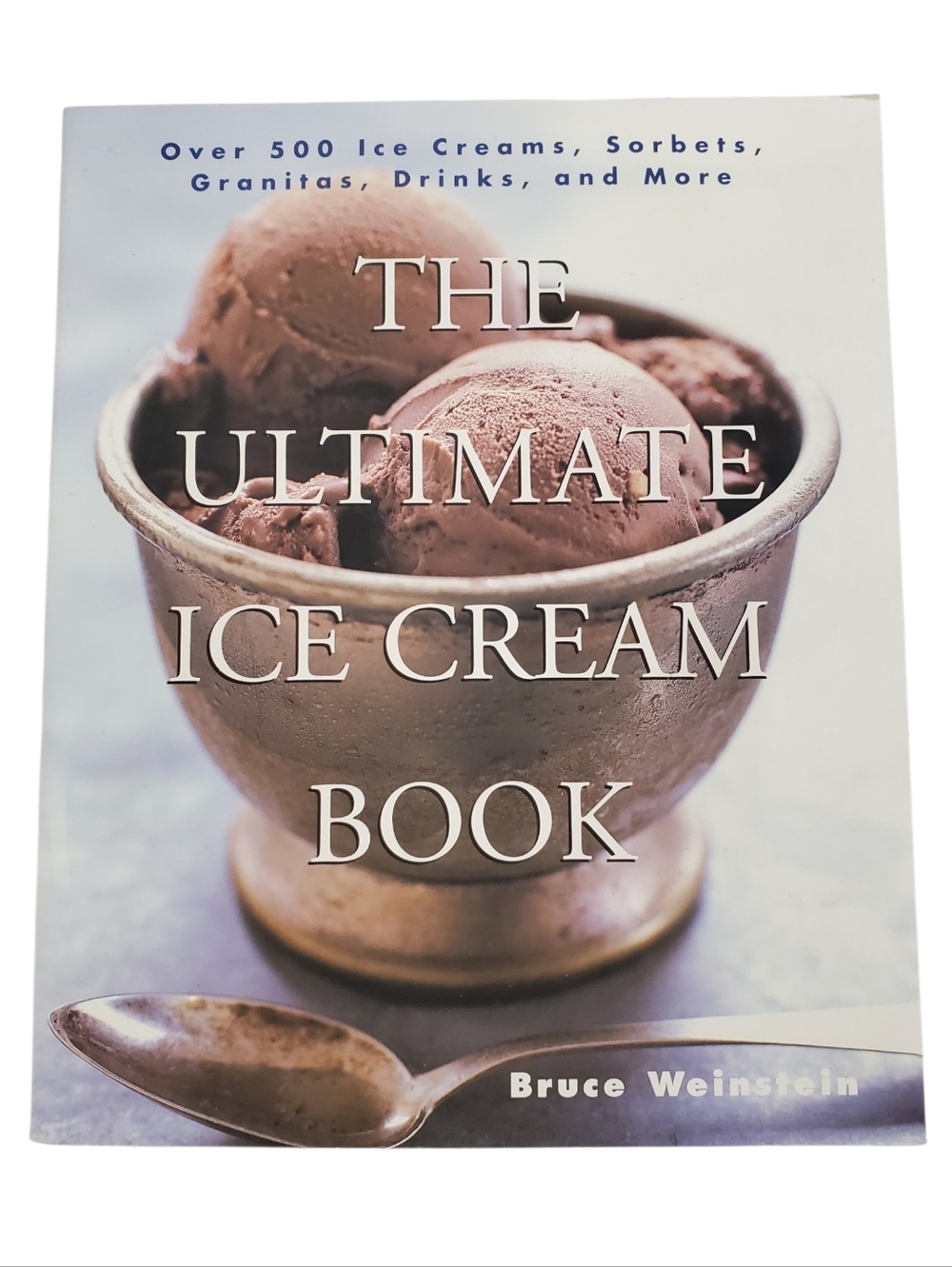 🟢 The Ultimate Ice Cream Book by Bruce Weinstein 500+ Recipes Dessert Cookbook